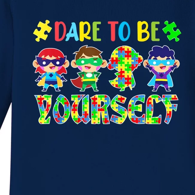 Dare To Be Yourself Autism Awareness Superheroes Gift Baby Long Sleeve Bodysuit