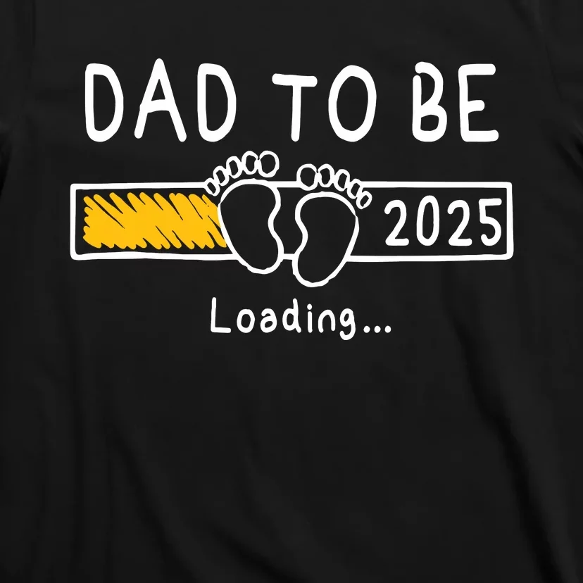 Dad To Be 2025 Dad Est 2025 Daddy To Be Promoted To Daddy T-Shirt