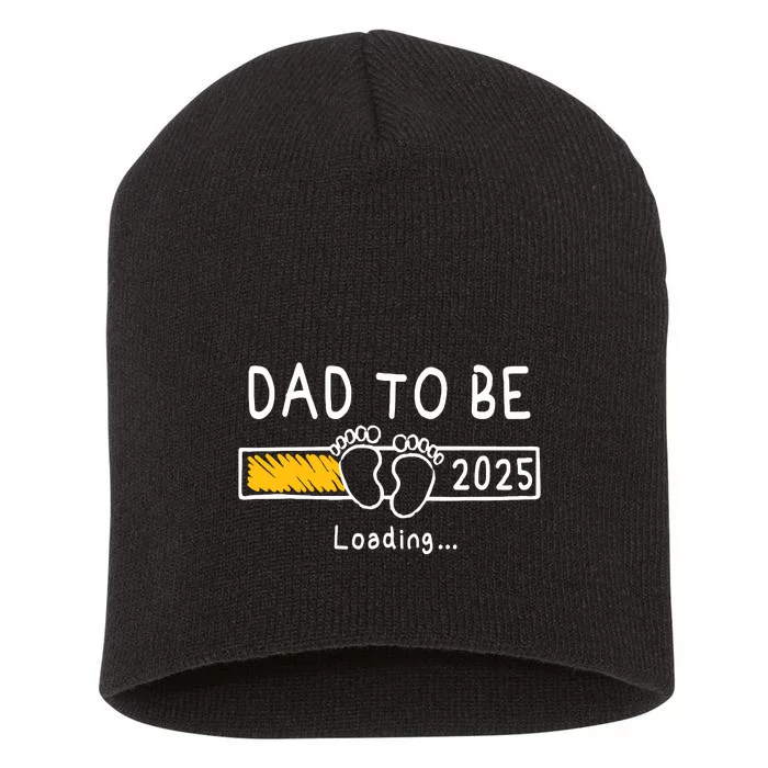 Dad To Be 2025 Dad Est 2025 Daddy To Be Promoted To Daddy Short Acrylic Beanie