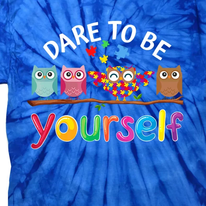 Dare To Be Yourself Cute Night Owls Autism Awareness Month Meaningful Gift Tie-Dye T-Shirt