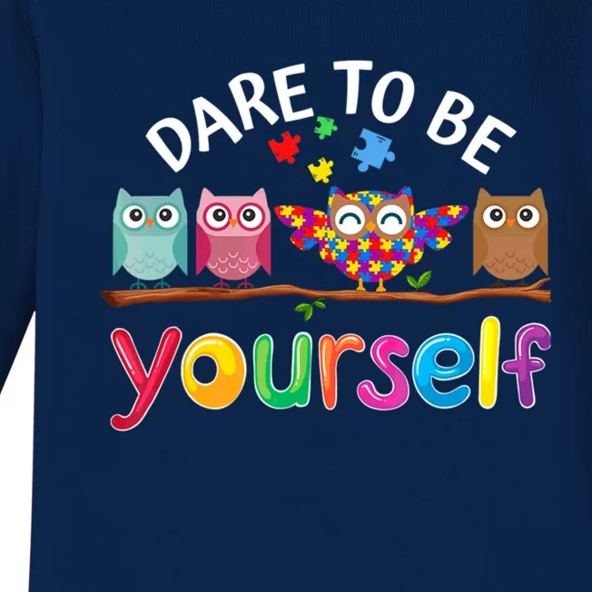 Dare To Be Yourself Cute Night Owls Autism Awareness Month Meaningful Gift Baby Long Sleeve Bodysuit