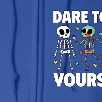 Dare To Be Yourself Gift Full Zip Hoodie