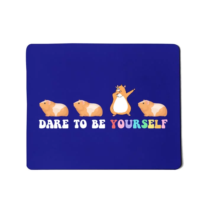 Dare To Be Yourself Cute Gift Idea Guinicorn Lover Gift Mousepad