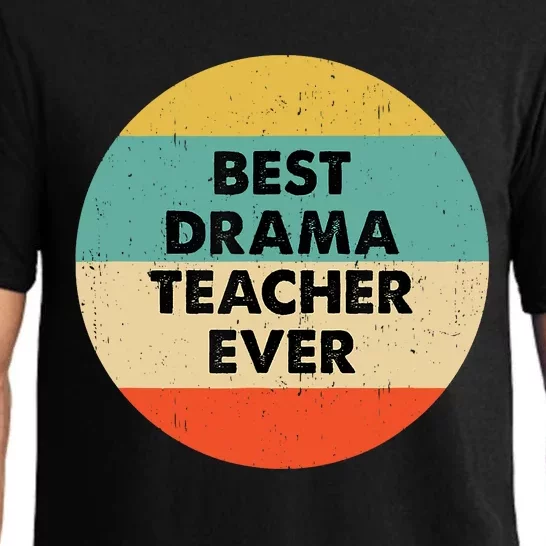 Drama Teacher Best Drama Teacher Ever Pajama Set