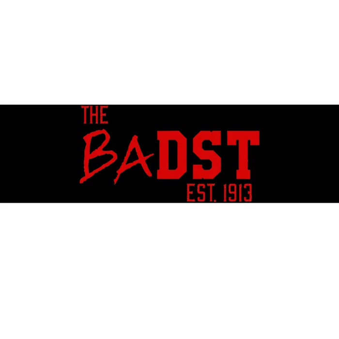 Dst The Badst Est 1913 Soror Delta Bumper Sticker