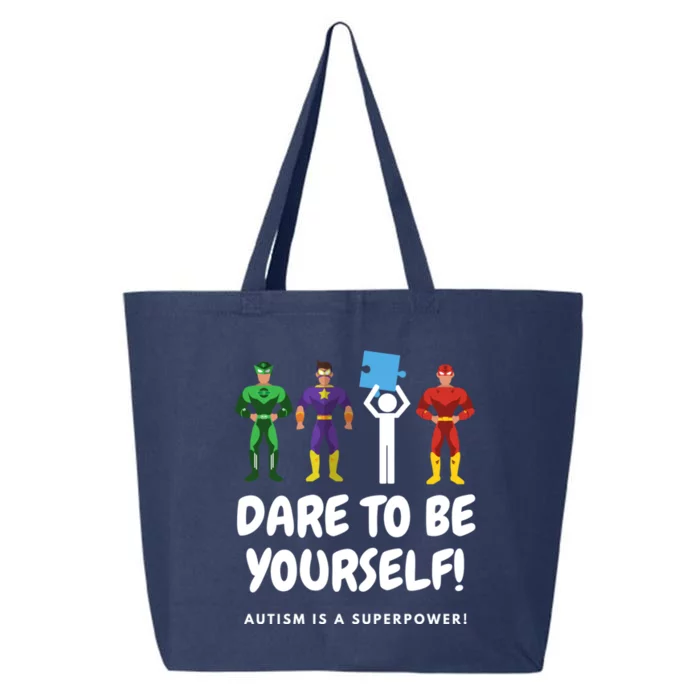 Dare To Be Yourself! Autism Is A Superpower! Gift 25L Jumbo Tote