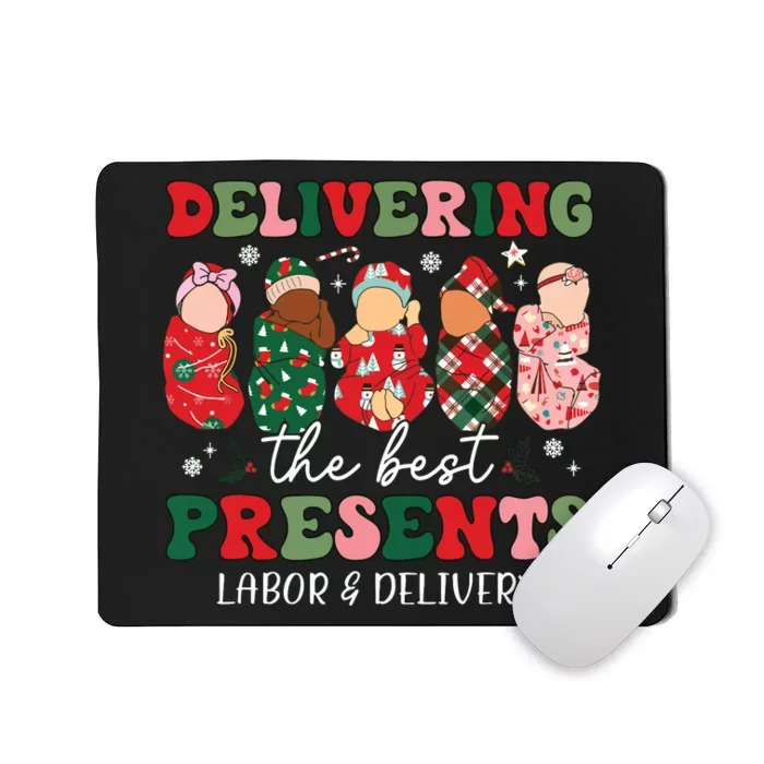 Delivering The Best Presents Labor Delivery Nurse Christmas Mousepad