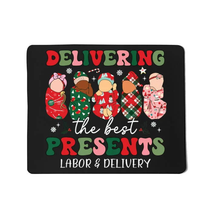 Delivering The Best Presents Labor Delivery Nurse Christmas Mousepad