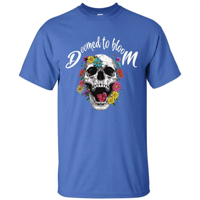 Doomed to Bloom Skull and Flowers Sobriety Tall T-Shirt