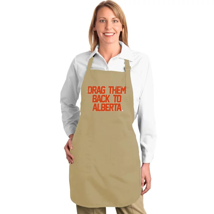 Drag Them Back To Alberta Edmonton Hockey Full-Length Apron With Pocket