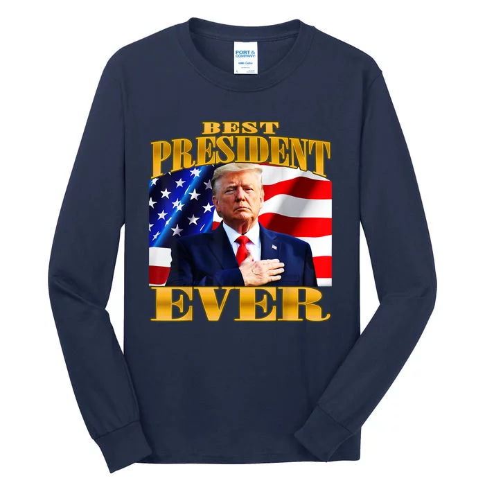 Donald Trump Best President Ever American Flag Tall Long Sleeve T-Shirt