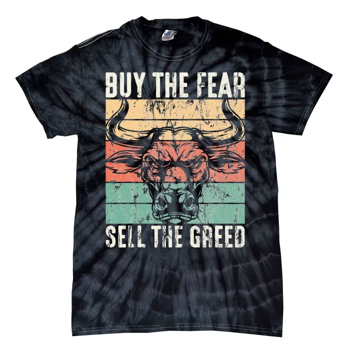 Day Trader Buy The Fear Sell The Greed Stock Market Tie-Dye T-Shirt