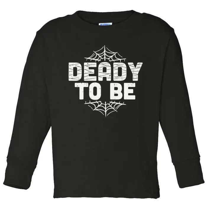 Deady To Be Soon New Dad Halloween Pregnancy Announcement Toddler Long Sleeve Shirt