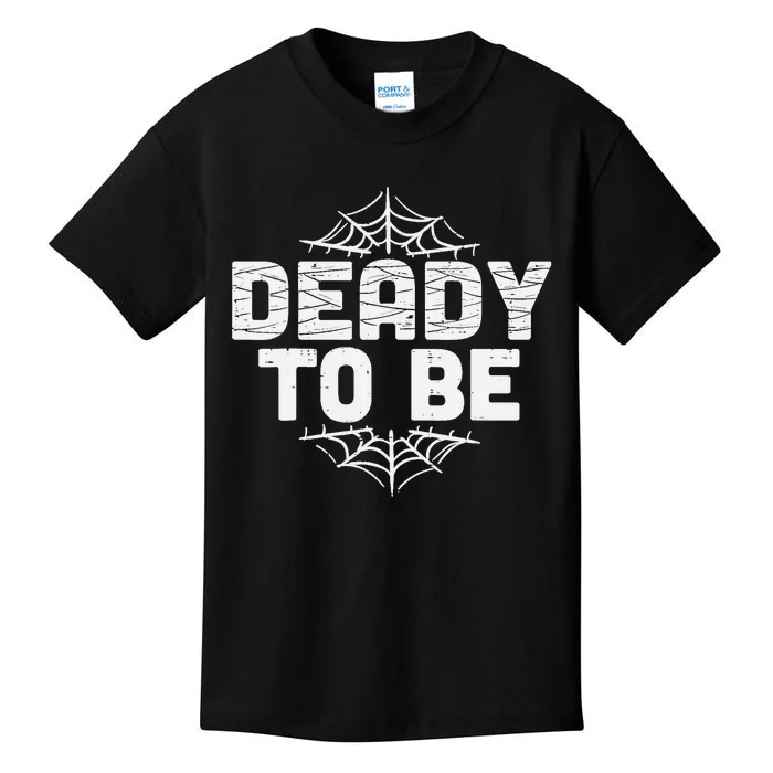 Deady To Be Soon New Dad Halloween Pregnancy Announcement Kids T-Shirt