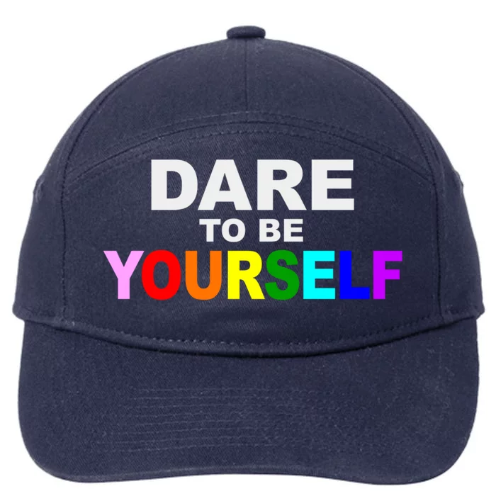 Dare To Be Yourself Lgbtq Rainbow Pride Gift 7-Panel Snapback Hat