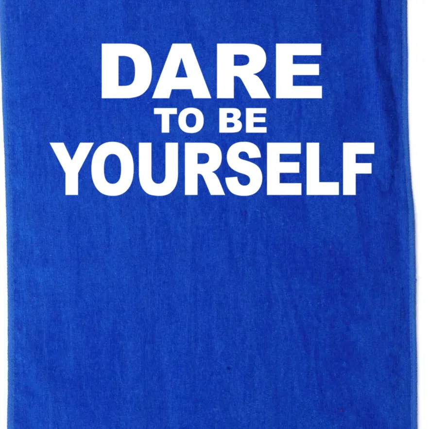 Dare To Be Yourself Gift Platinum Collection Golf Towel