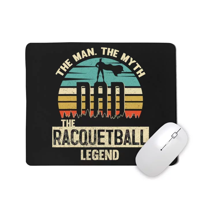 Dad The Coach Man Myth The Legend Racquetball Father's Day Mousepad