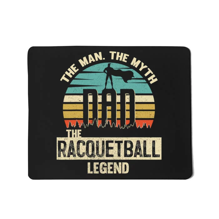 Dad The Coach Man Myth The Legend Racquetball Father's Day Mousepad