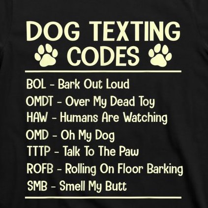 Dog Texting Codes Funny Dog Lover T-Shirt