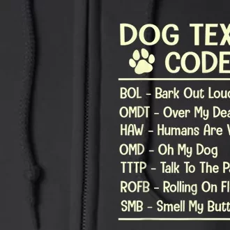 Dog Texting Codes Funny Dog Lover Full Zip Hoodie