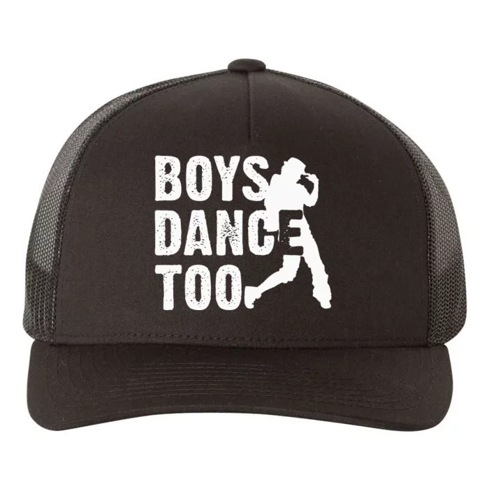 Dance Too Cool Dancing Dancer Gift Yupoong Adult 5-Panel Trucker Hat