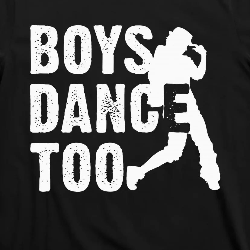 Dance Too Cool Dancing Dancer Gift T-Shirt