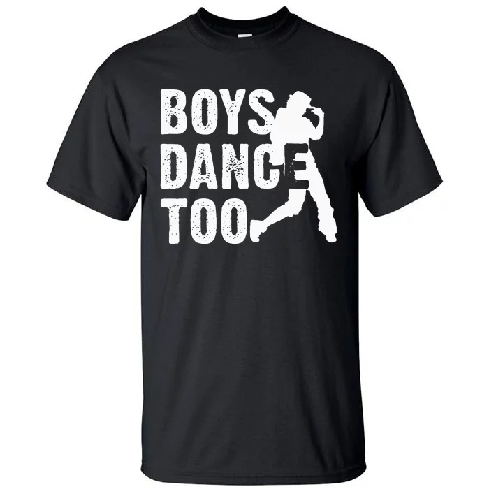 Dance Too Cool Dancing Dancer Gift Tall T-Shirt