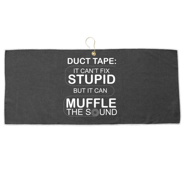 Duck Tape Can't Fix Stupid But Muffle The Sound Large Microfiber Waffle Golf Towel