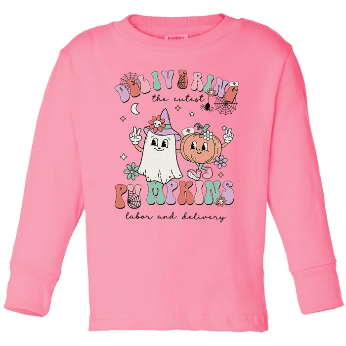 Delivering The Cutest Pumpkins Labor And Delivery L&D Nurse Toddler Long Sleeve Shirt