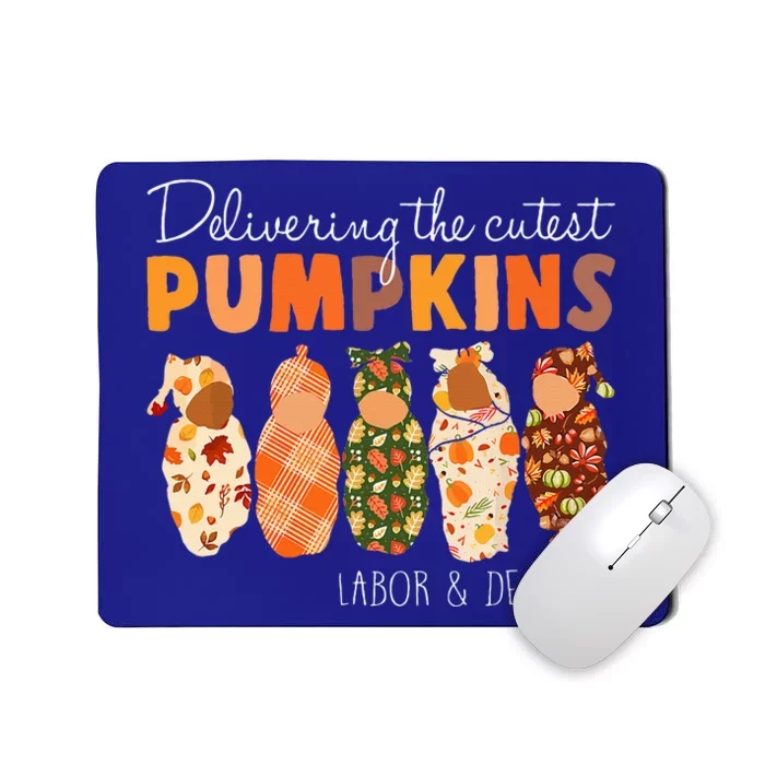 Delivering The Cutest Pumpkins Labor & Delivery Nurse Fall Mousepad