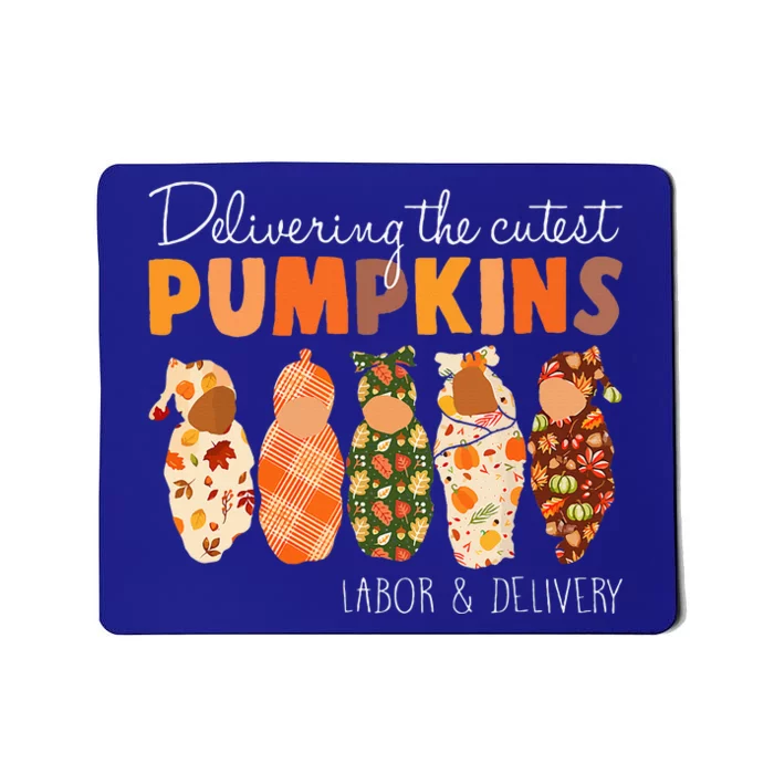 Delivering The Cutest Pumpkins Labor & Delivery Nurse Fall Mousepad