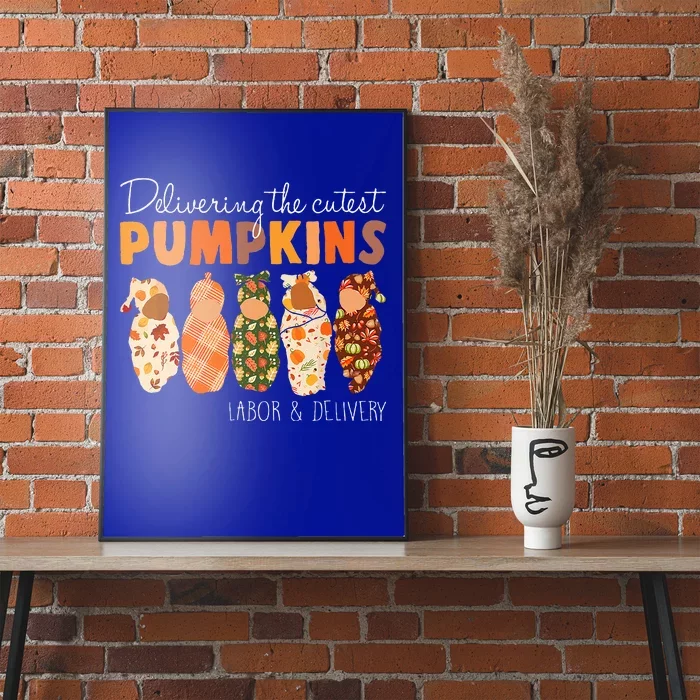 Delivering The Cutest Pumpkins Labor & Delivery Nurse Fall Poster