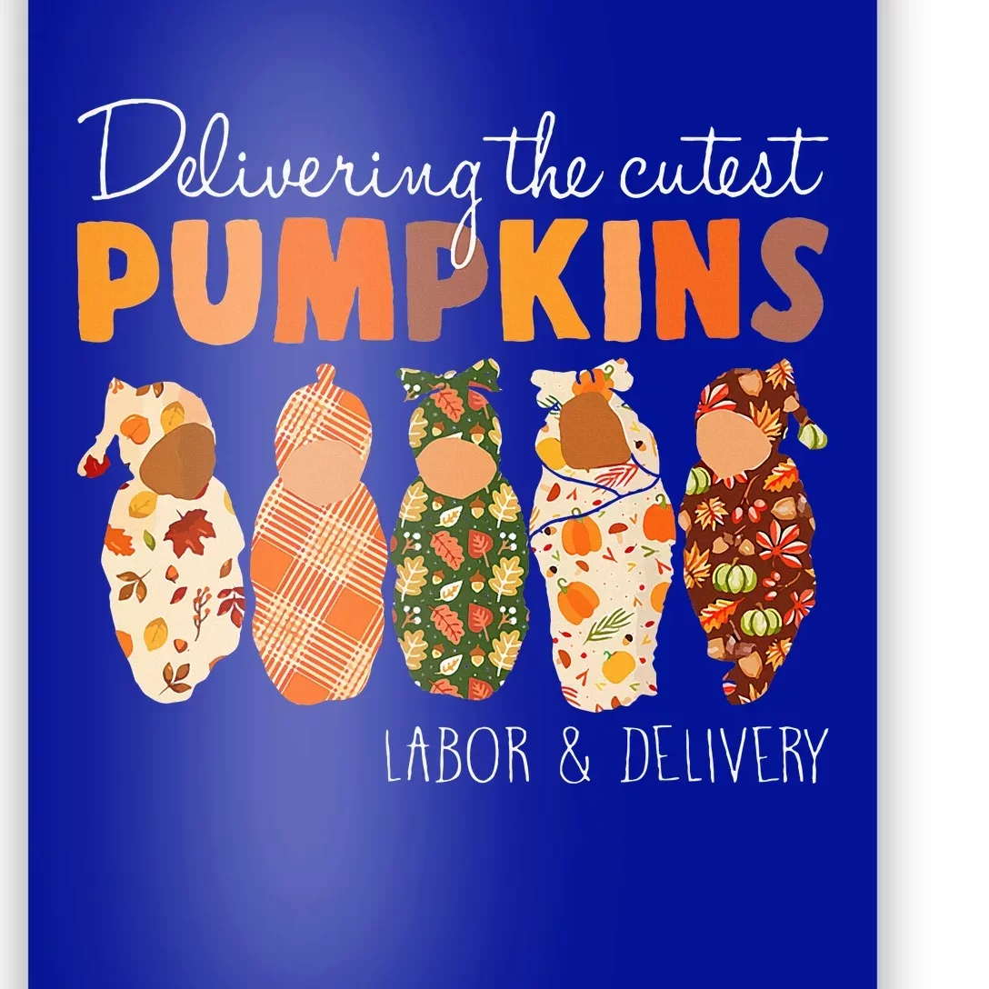 Delivering The Cutest Pumpkins Labor & Delivery Nurse Fall Poster