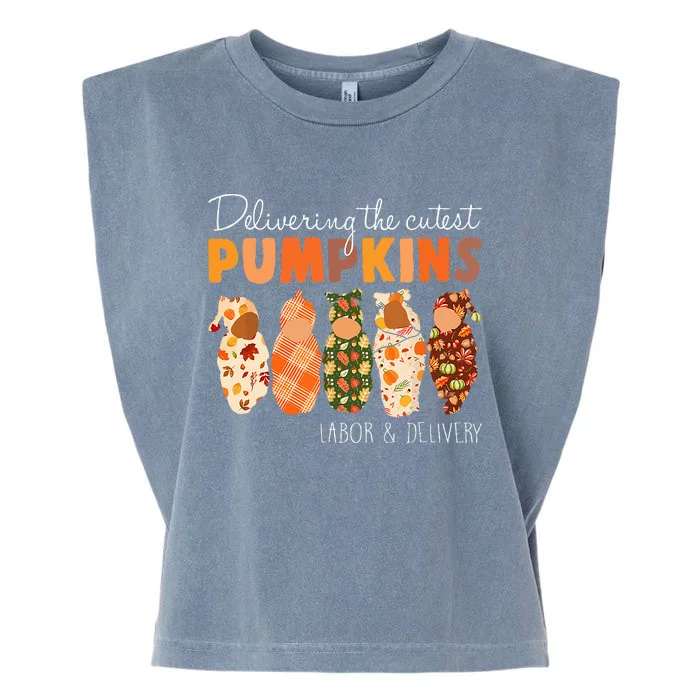 Delivering The Cutest Pumpkins Labor & Delivery Nurse Fall Garment-Dyed Women's Muscle Tee