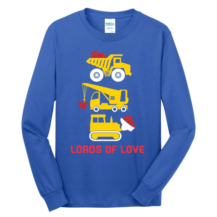 Dump Truck Crane Bulldozer Loads Of Love Valentine’s Day Funny Gift Tall Long Sleeve T-Shirt