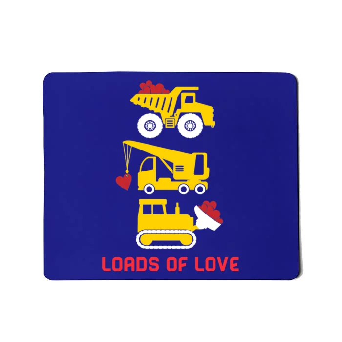 Dump Truck Crane Bulldozer Loads Of Love Valentine’s Day Funny Gift Mousepad