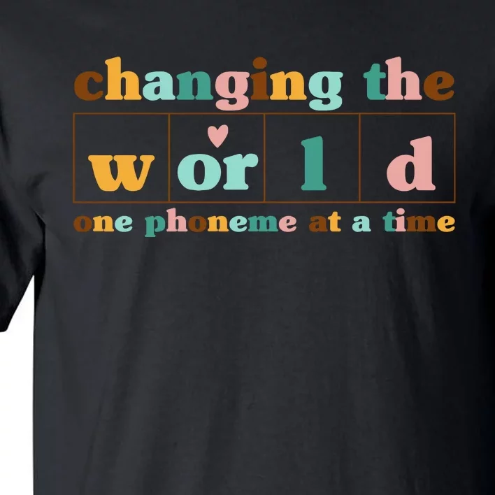 Dyslexia Teacher Changing The World One Phoneme At A Time Tall T-Shirt