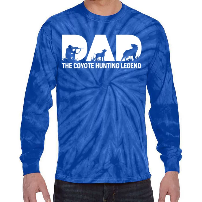 Dad The Coyote Hunting Legend Gift Tie-Dye Long Sleeve Shirt