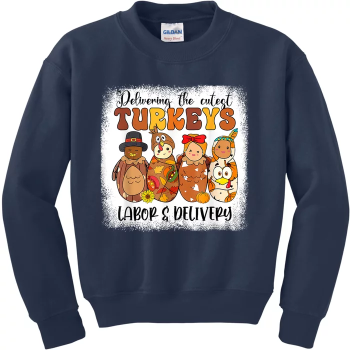 Delivering The Cutest Turkeys Labor & Delivery Thanksgiving Kids Sweatshirt