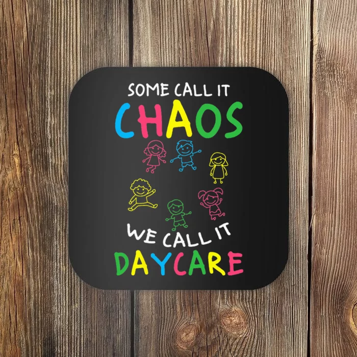 Daycare Teacher Crew Some Call It Chaos We Call It Daycare Coaster