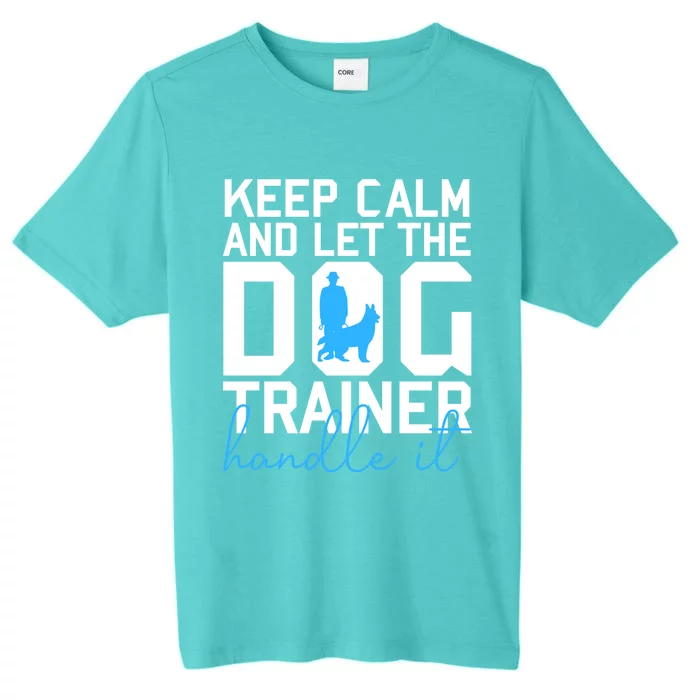 Dog Trainer Cute Gift ChromaSoft Performance T-Shirt