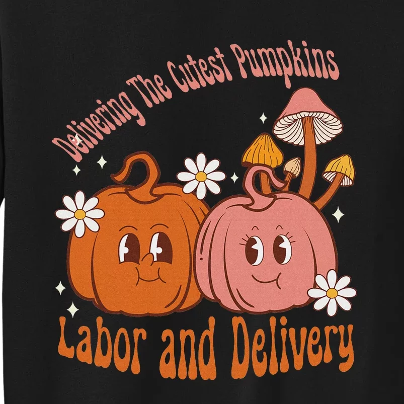 Delivering The Cutest Pumpkins Labor & Delivery Halloween Sweatshirt