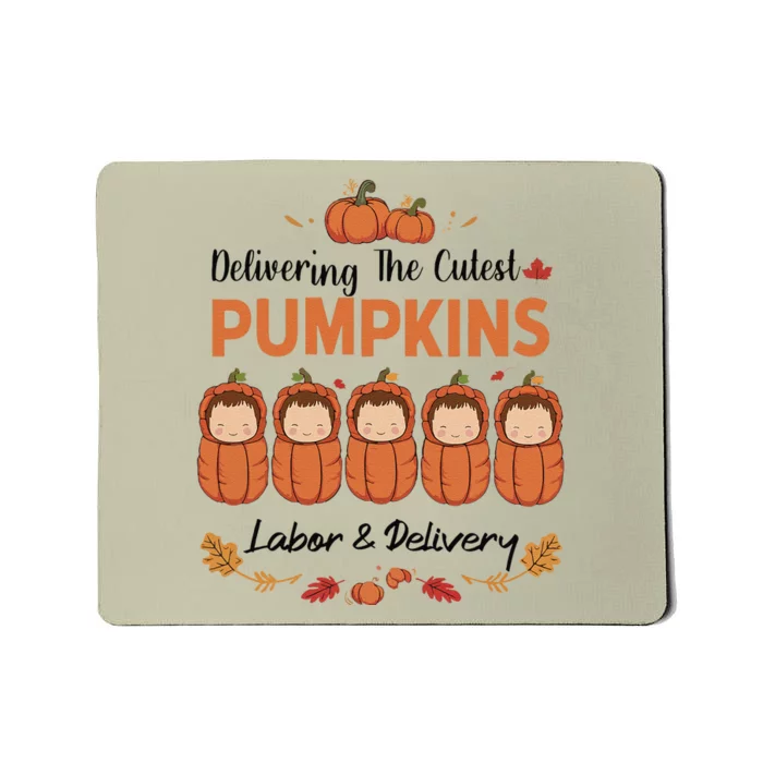 Delivering The Cutest Pumpkins Labor & Delivery Halloween Mousepad