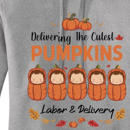 Delivering The Cutest Pumpkins Labor & Delivery Halloween Women's Pullover Hoodie