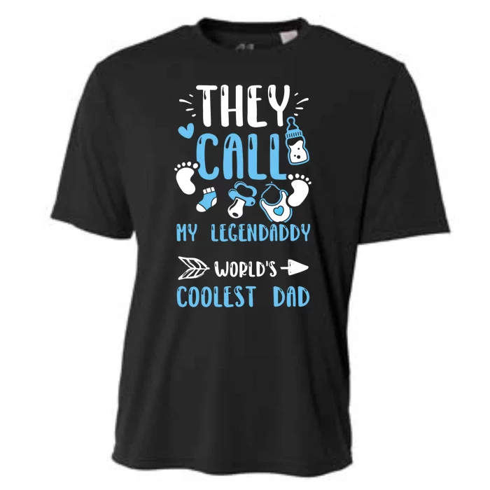 Dad: They Call My Legendaddy Worlds Coolest Dad Meaningful Gift Gift Cooling Performance Crew T-Shirt