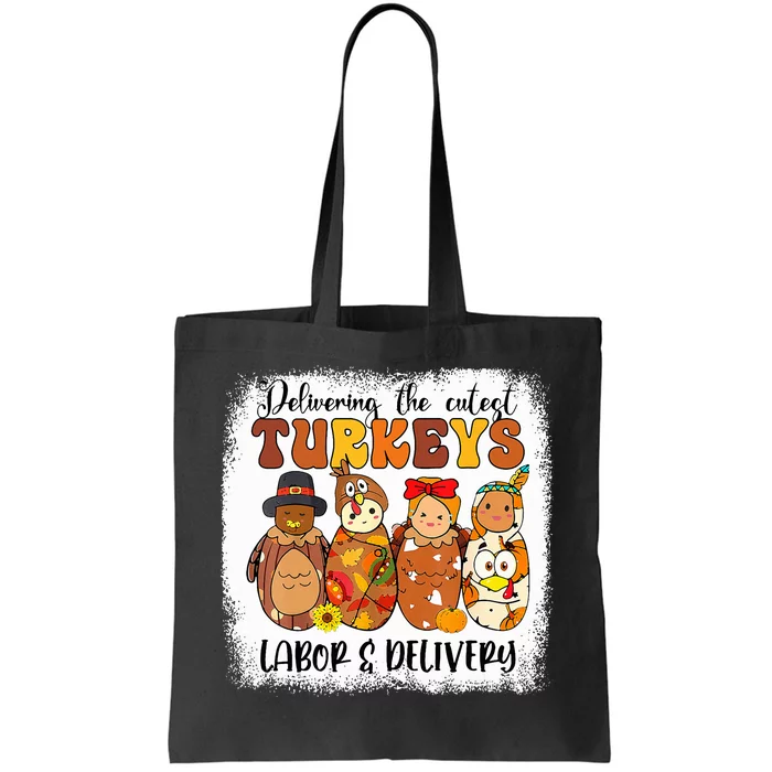 Delivering The Cutest Turkeys Labor & Delivery Thanksgiving Tote Bag