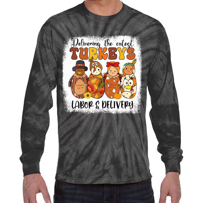 Delivering The Cutest Turkeys Labor & Delivery Thanksgiving Tie-Dye Long Sleeve Shirt