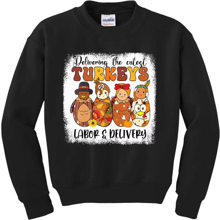 Delivering The Cutest Turkeys Labor & Delivery Thanksgiving Kids Sweatshirt