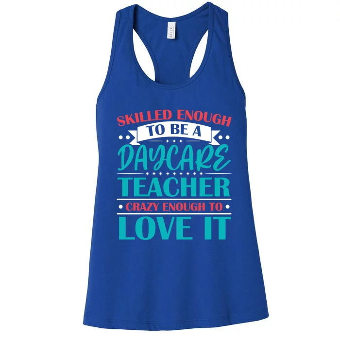 Daycare Teacher Care Educator Care Director Gift Women's Racerback Tank