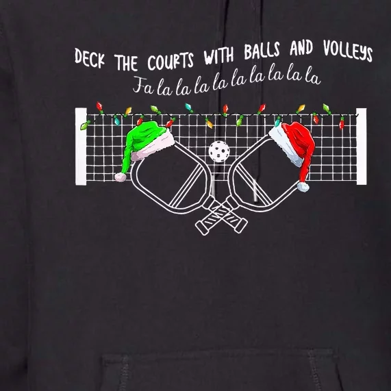 Deck The Courts With Balls And Volleys Christmas Pickleball Premium Hoodie